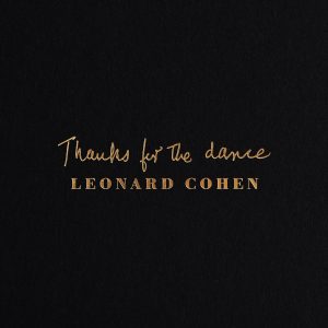 Leonard Cohen Thanks for the Dance BLEZT